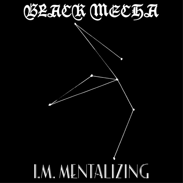 Black Mecha - I.M. Mentalizing : LP