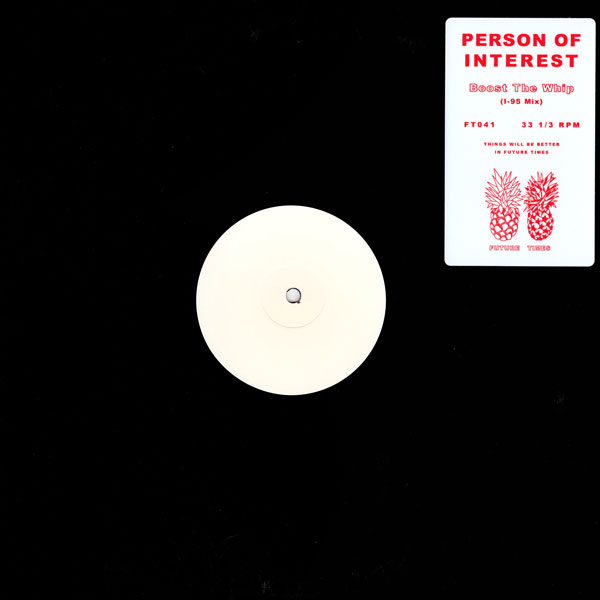 Person Of Interest - Boost The Whip (I-95 Mix) : 12inch