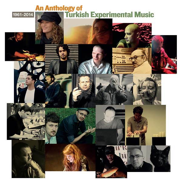 Various - An Anthology of Turkish Experimental Music 1961-2014 : 2LP