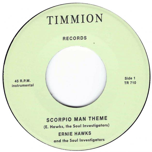 ERNIE HAWKS & THE SOUL INVESTIGATORS - Scorpio Man Theme / Journey To The Bottom : 7inch