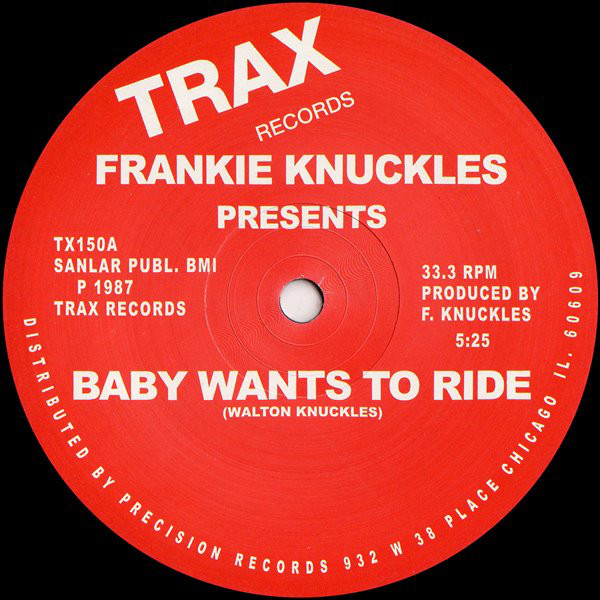 Frankie Knuckles - Baby Wants To Ride / Your Love : 12inch