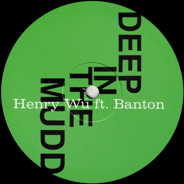 Henry Wu - Deep In The Mudd : 12inch