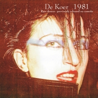 De Koer - DEMOS & LIVE RECORDINGS 1981 : LP