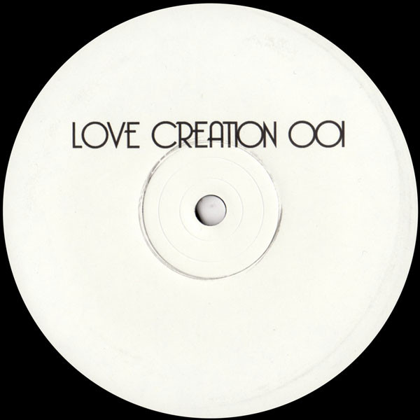 Love Creation - LOVE CREATION 001 : 12inch