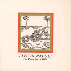 The Mystic Jungle Tribe - Live In Napoli : LP