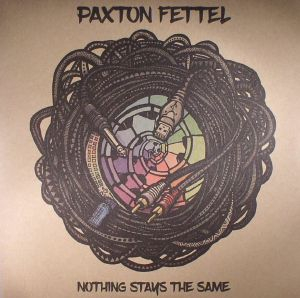 Paxton Fettel - Nothing Stays The Same (CD)