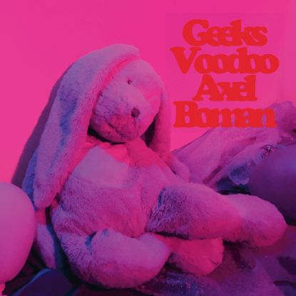 Axel Boman - Geeks/voodoo