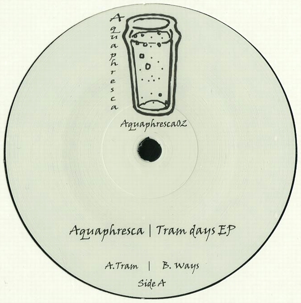 Aquaphresca - TRAM DAYS : 12inch