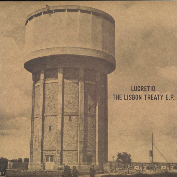 Lucretio - The Lisbon Treaty EP : 12inch