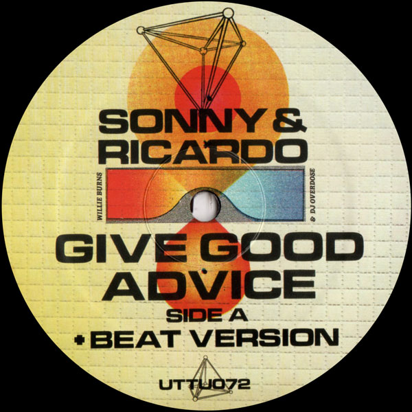 Willie Burns & DJ Overdose - Sonny and Ricardo Give Good Advice : 12inch
