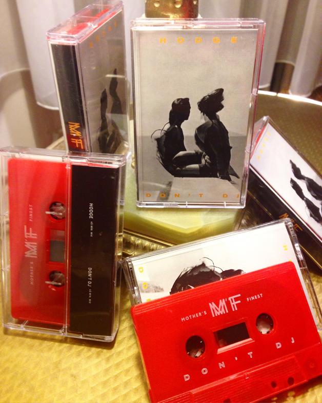 Hodge & Don't DJ - Mother's Finest Tape 01 : Cassette