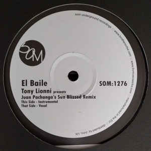 Tony Lionni - El Baile (Juan Pachanga's Sun Blissed Remix) : 12inch
