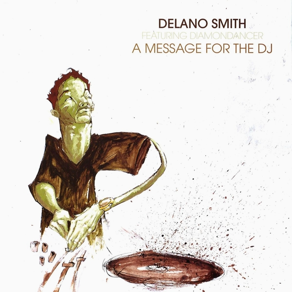 Delano Smith Feat. Diamondancer - A Message For The DJ : 12inch