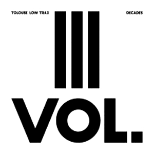 Tolouse Low Trax - Decade Vol.3/3 : 12inch