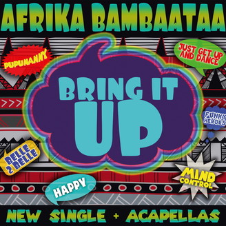 Afrika Bambaataa - Bring It Up (New Single + Acapellas) : 12inch