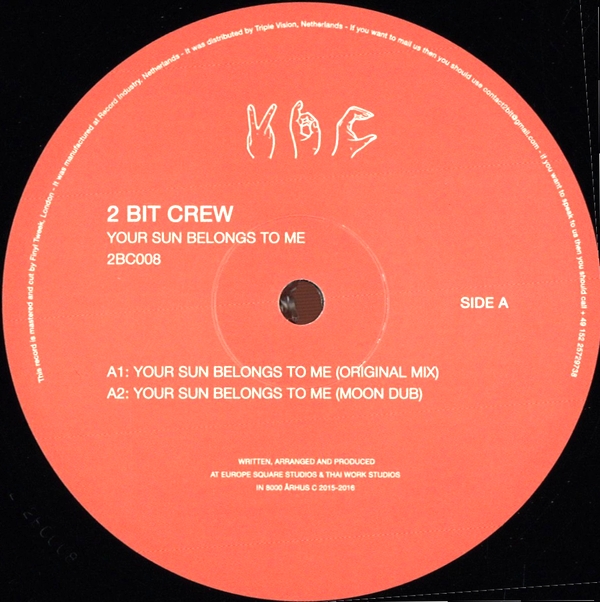 2 Bit Crew - Your Sun Belongs To Me : 12inch