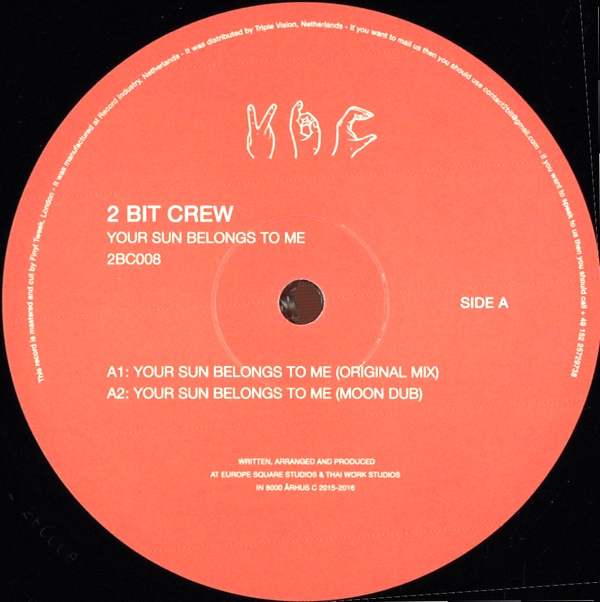 2 Bit Crew - Your Sun Belongs To Me : 12inch