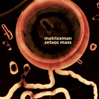 Matrixxman / Setaoc Mass - Pitch Black Ep : 12inch