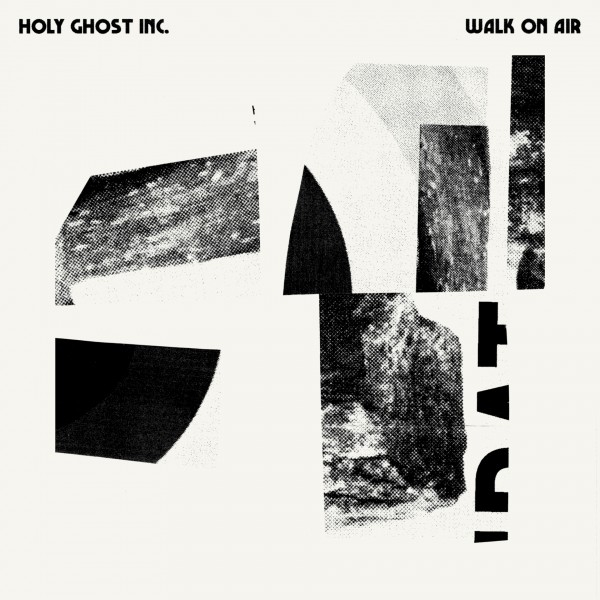 Holy Ghost Inc. - Walk On Air