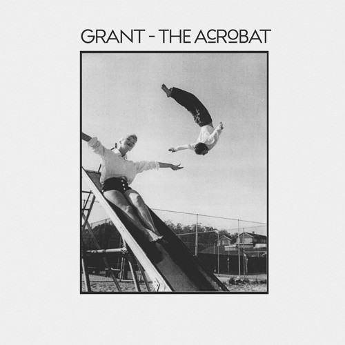Grant - The Acrobat : 2LP