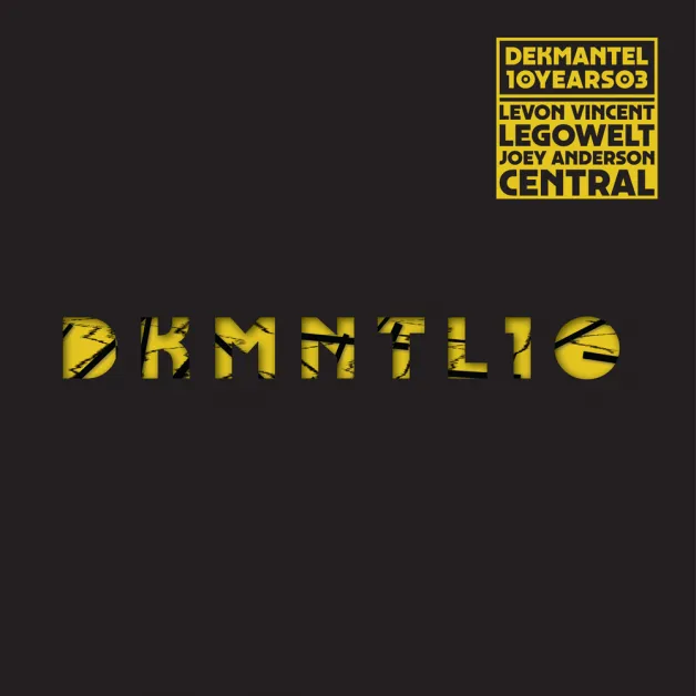 Levon Vincent / Joey Anderson / Legowelt / Central - DEKMANTEL 10 YEARS 03 : 12inch