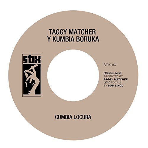 TAGGY MATCHER & KUMBIA BORUKA - CUMBIA LOCURA / Dub : 7inch