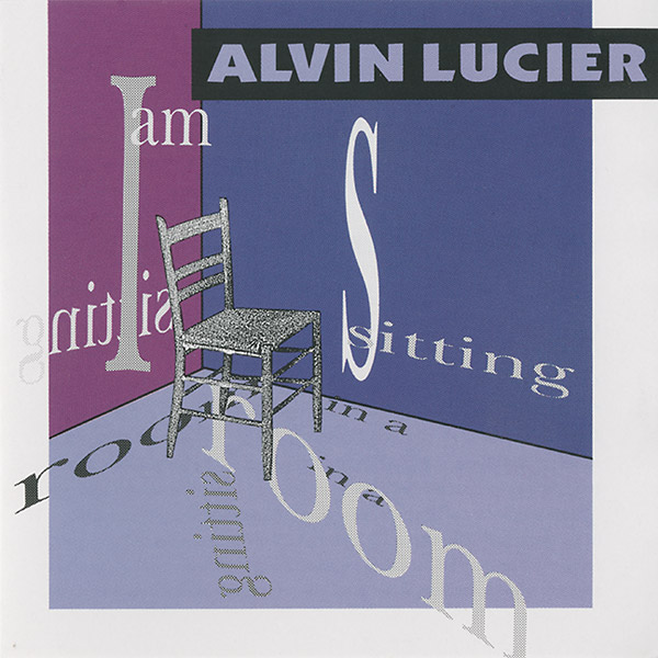 Alvin Lucier - I Am Sitting In A Room : CD