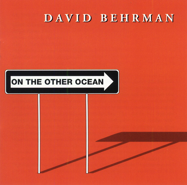 David Behrman - On The Other Ocean : CD