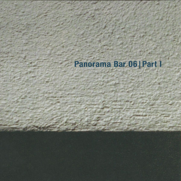 Various - Panorama Bar 06 Part I