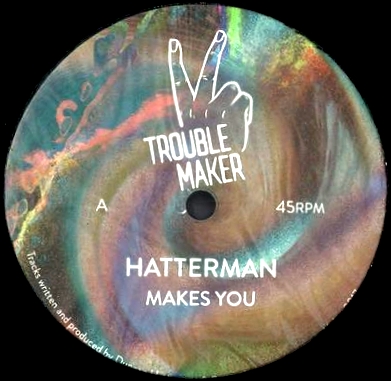Hatterman - Makes You EP : 12inch