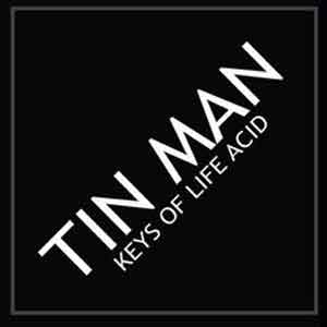 Tin Man - Keys Of Life Acid