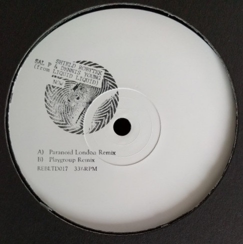 Shield, Robytek, Sal P & Dennis Young (From Liquid Liquid) - Now (Paranoid London & Playgroup Remixes)