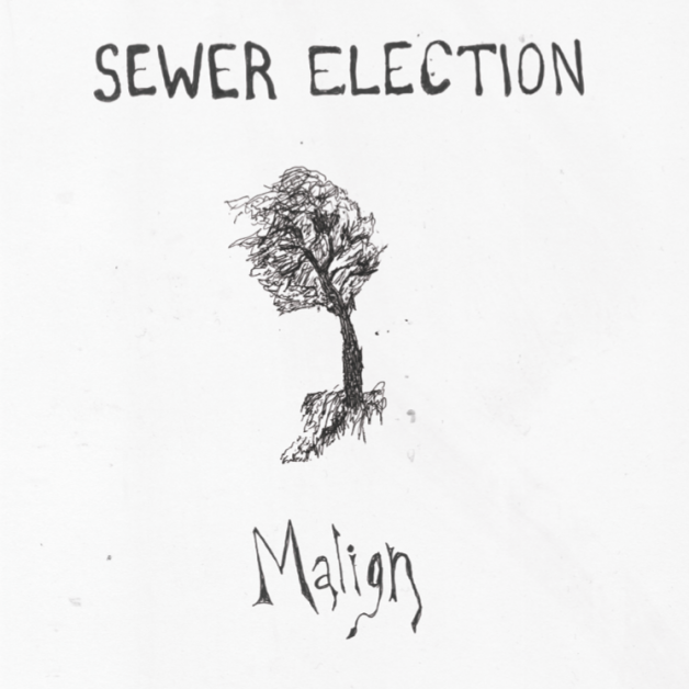 Sewer Election - Malign : LP