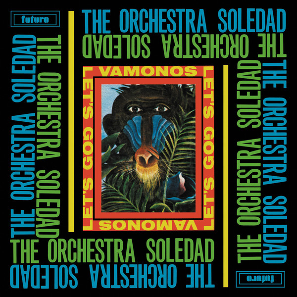 Orchestra Soledad - Vamonos / Let's Go