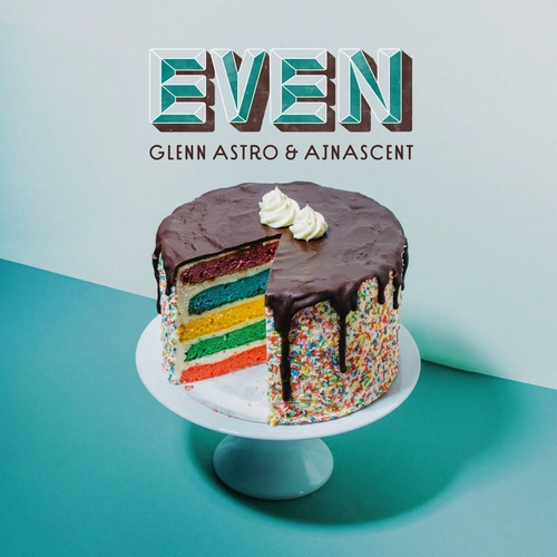 Glenn Astro & Ajnascent - Even