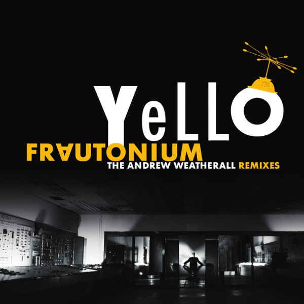 Yello - Frautonium (The Andrew Weatherall Remixes) : 12inch×2