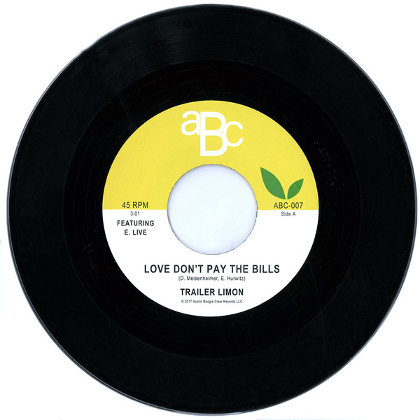 Trailer Limon - Love Don't Pay The Bills : 7inch