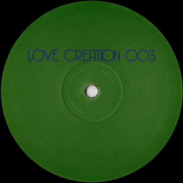 Love Creation - LOVE CREATION 003 : 12inch