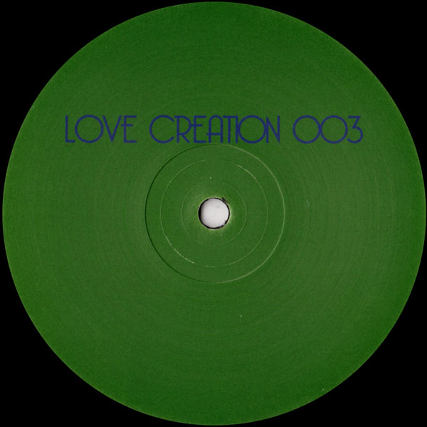Love Creation - LOVE CREATION 003 : 12inch