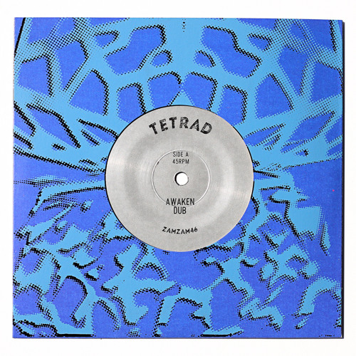 Tetrad - Awaken Dub : 7inch