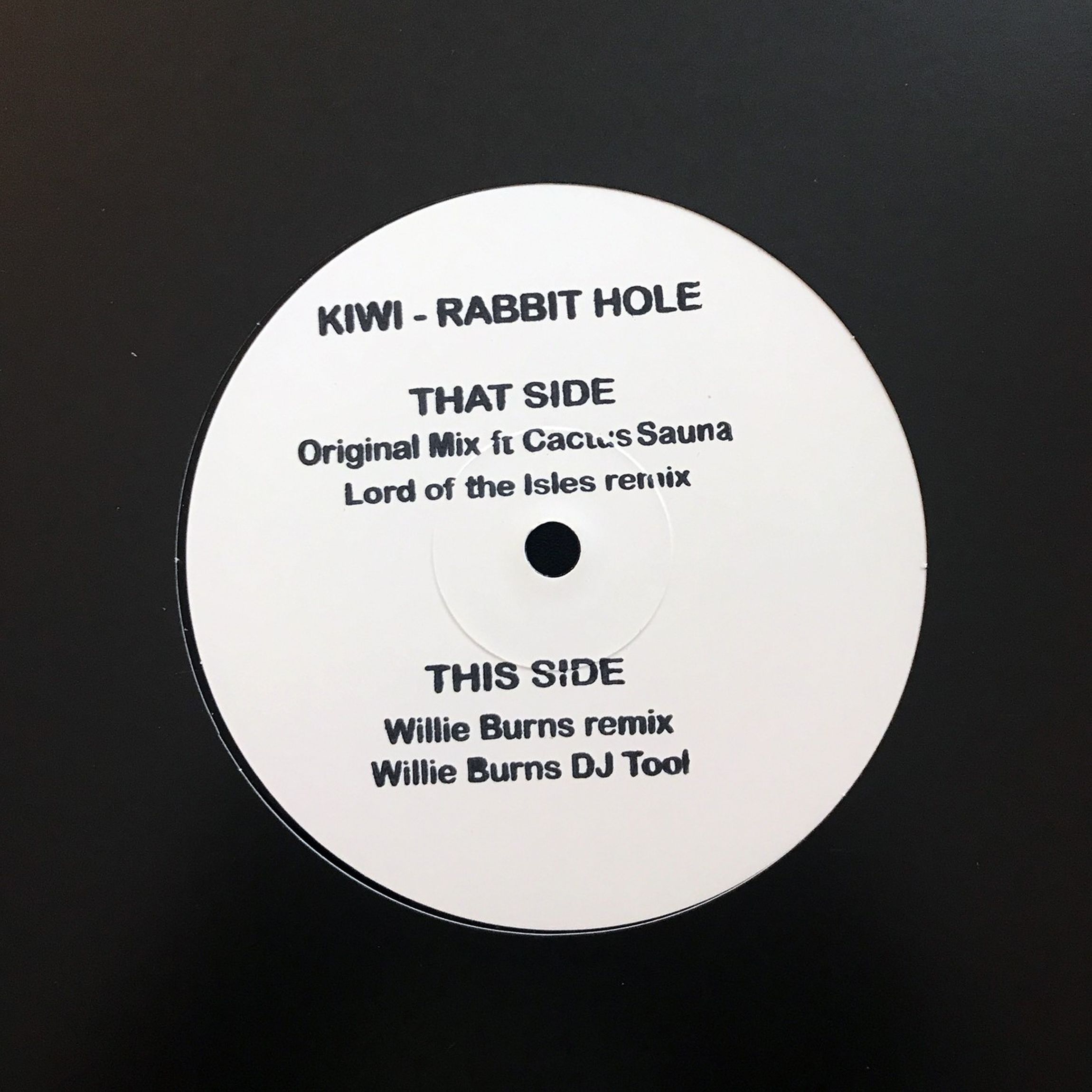 Kiwi - Rabbit Hole/ Willie Burns & Lord Of The : 12inch