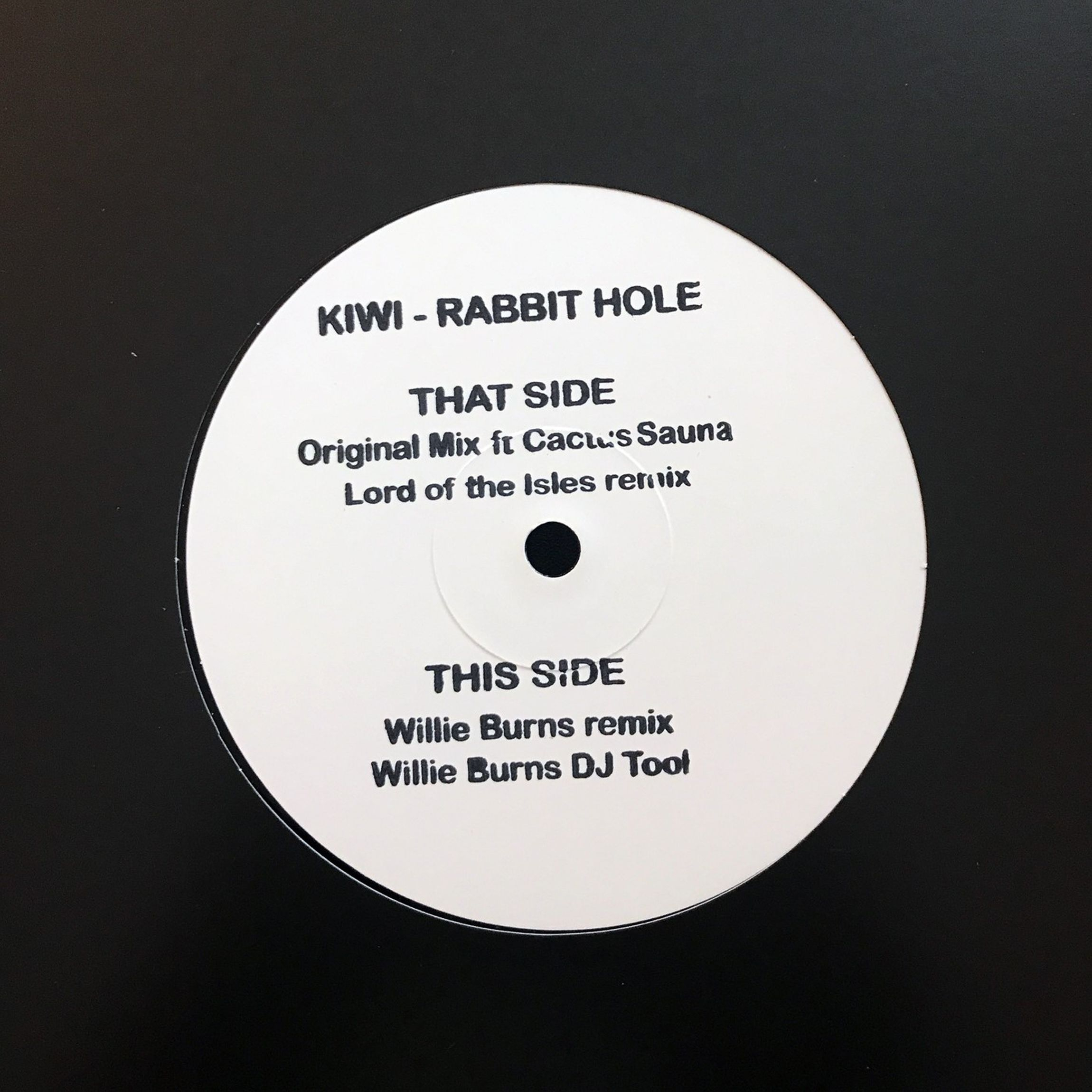 Kiwi - Rabbit Hole/ Willie Burns & Lord Of The