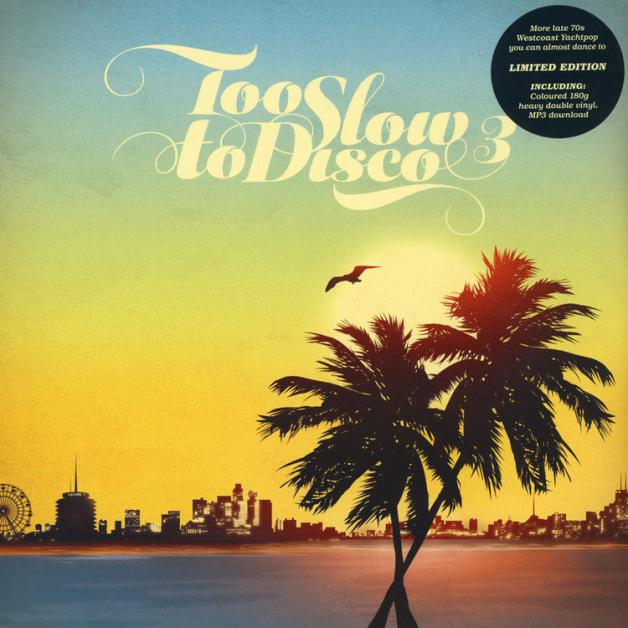 Various - Too Slow To Disco Vol. 3 (LTD Coloured 2LP+MP3) : 2LP＋DL