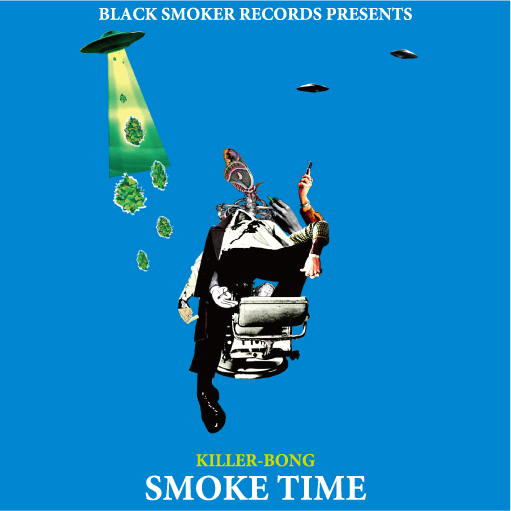 Killer-Bong - SMOKE TIME