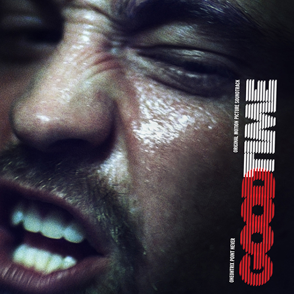 Oneohtrix Point Never - Good Time - Original Motion Picture Soundtrack -