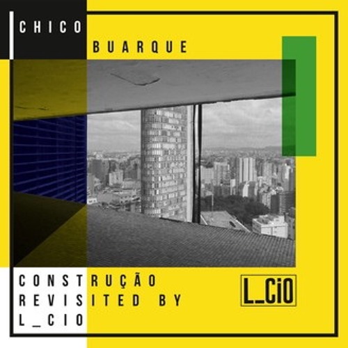 L_cio - Chico Buarque - Construcao Revisited : 12inch