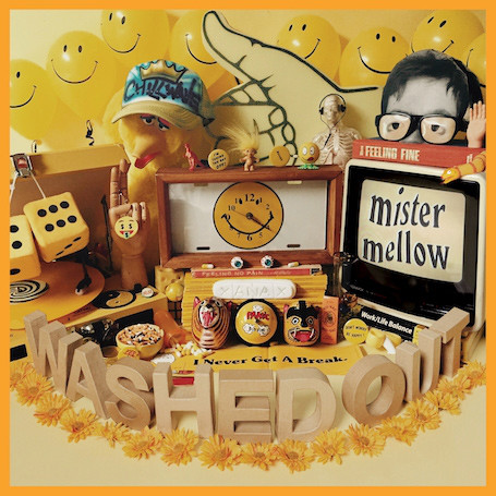 Washed Out - Mister Mellow : LP
