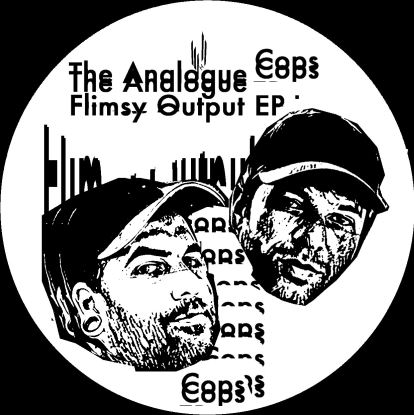 The Analogue Cops - Flimsy Output EP : 12inch