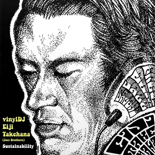 Vinyl DJ Eiji Takehana（jazz Brothers） - Sustainability : 7inch
