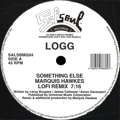 Logg - SOMETHING ELSE / I KNOW YOU WILL (MARQUIS HAWKES RE EDITS) : 12inch